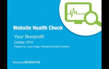Website Health Check for Your Nonprofit. October, 2014. Prepared by: Lacey Kruger, Principal Information Architect