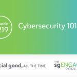 The sgENGAGE Podcast Episode 219: Cybersecurity 101