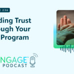 The sgENGAGE Podcast Episode 236: Building Trust Through Your CSR Program